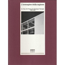 L'immagine della ragione. La Casa del fascio di Giuseppe Terragni (1932-1936)
