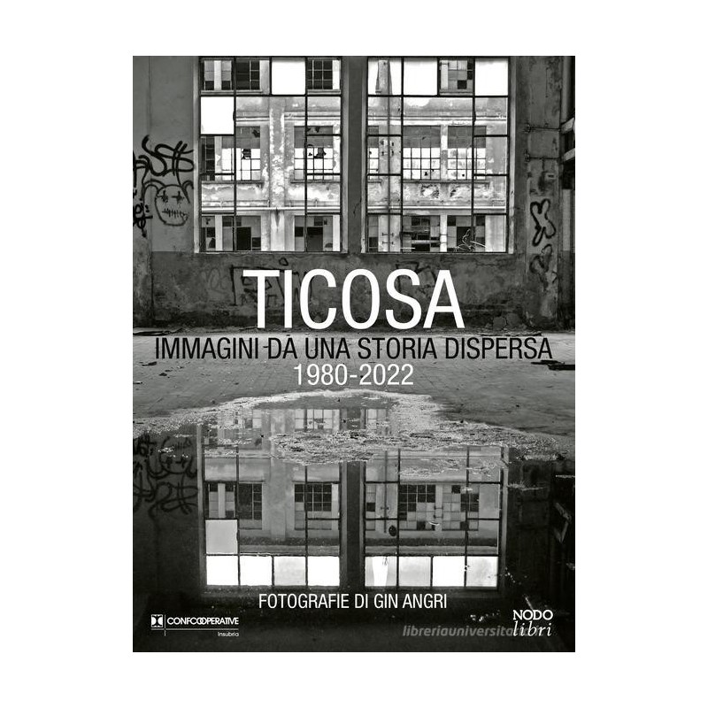 Ticosa. Immagini da una storia dispersa