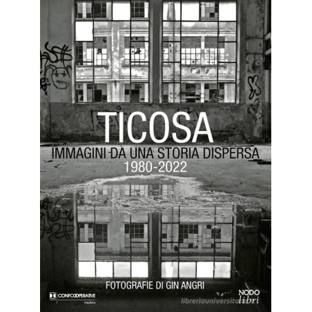Ticosa. Immagini da una storia dispersa