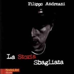 La storia sbagliata. Un caso d'amore di piombo e di morte