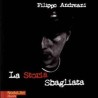 La storia sbagliata. Un caso d'amore di piombo e di morte